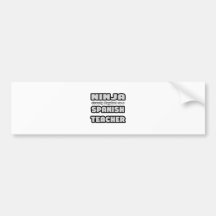Ninja... Spanish Teacher Bumper Stickers