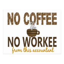 No Coffee No Workee Accountant Post Card