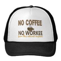 No Coffee No Workee Network Engineer Hats