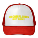 No complaints only moans mesh hats