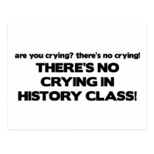 No Crying in History Class Postcards