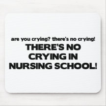 No Crying in Nursing School Mousemat
