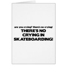 No Crying - Skateboarding Card