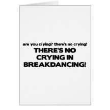 No Cyring - Breakdancing Cards