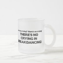No Cyring - Breakdancing Coffee Mugs