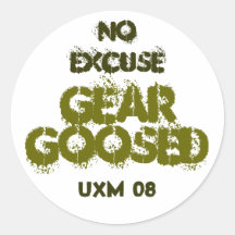 No eXcuse Gear Goosed Round Sticker