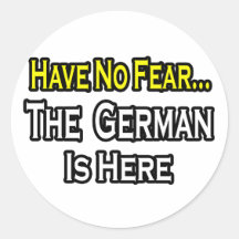 No Fear...German Is Here Sticker