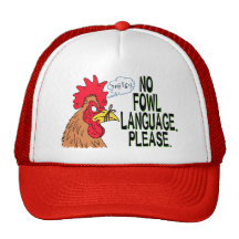 No Fowl Language Hat