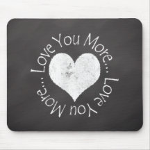 No, I Love You More Mousepads