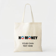 NO MONEY CANVAS BAGS
