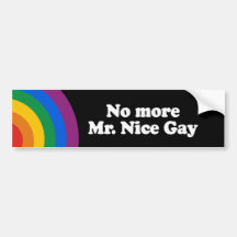 No more Mr. Nice Gay Bumper Sticker