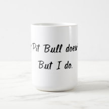 No, My Pit Bull Doesn't Bite Mug