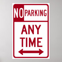 No Parking Any Time Road Sign Posters