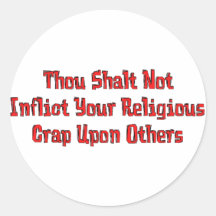 No Religious Crap Round Stickers