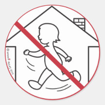 No Running in the House! Round Sticker