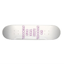 NO SCHOOL LIKE THE OLD SCHOOL SKATE BOARD