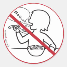 No Talking while Eating! Round Stickers
