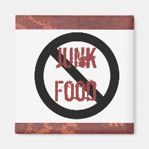 No To JUNK FOOD Magnet