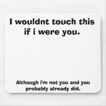 No touchey mouse mats