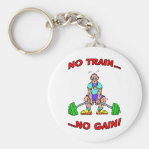 No Train No Gain! Key Chains