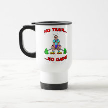 No Train No Gain! Mug