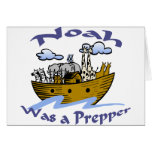 Noah Was A Prepper Greeting Card