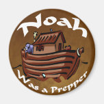 Noah Was A Prepper Refrigerator Magnet