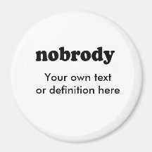 NOBRODY REFRIGERATOR MAGNET