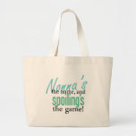 Nonna's the Name, and Spoiling's the Gam Tote Bag