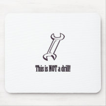 NOT a drill Mouse Pad