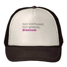 Not confused. Not greedy. Bisexual Hats