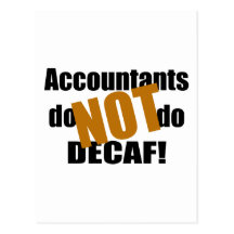 Not Decaf - Accountant Post Card
