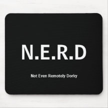 Not Even Remontely Dorky Mousepad