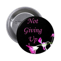 Not Giving Up Pinback Buttons