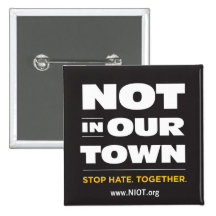 Not In Our Town Button