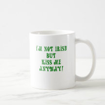 Not Irish Tshirts and Gifts Coffee Mugs