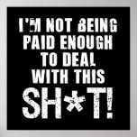 Not Paid Enough Print
