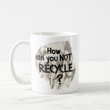 Not Recycle? Mugs