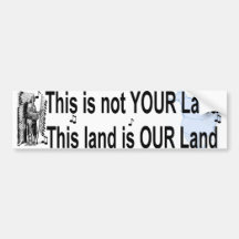 not your land bumper sticker