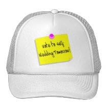 Note To Self Wedding Tomorrow hats