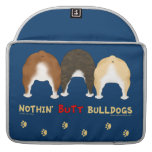 Nothin' Butt Bulldogs Sleeve For MacBook Pro
