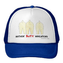 Nothin' Butt Wheatens Trucker Hat
