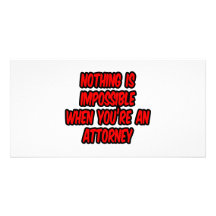 Nothing Is Impossible...Attorney Picture Card