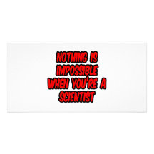 Nothing Is Impossible...Scientist Picture Card