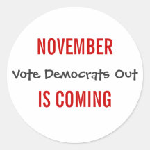 NOVEMBER IS COMING - Vote Democrats Out Stickers