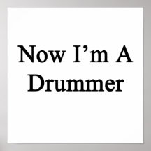 Now I'm A Drummer Poster
