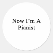 Now I'm A Pianist Sticker