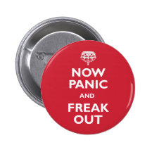 Now Panic And Freak Out Pins
