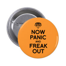 NOW PANIC AND FREAK OUT.png Pin