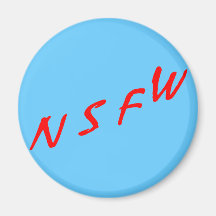 NSFW (Not Suitable For Work) Magnets